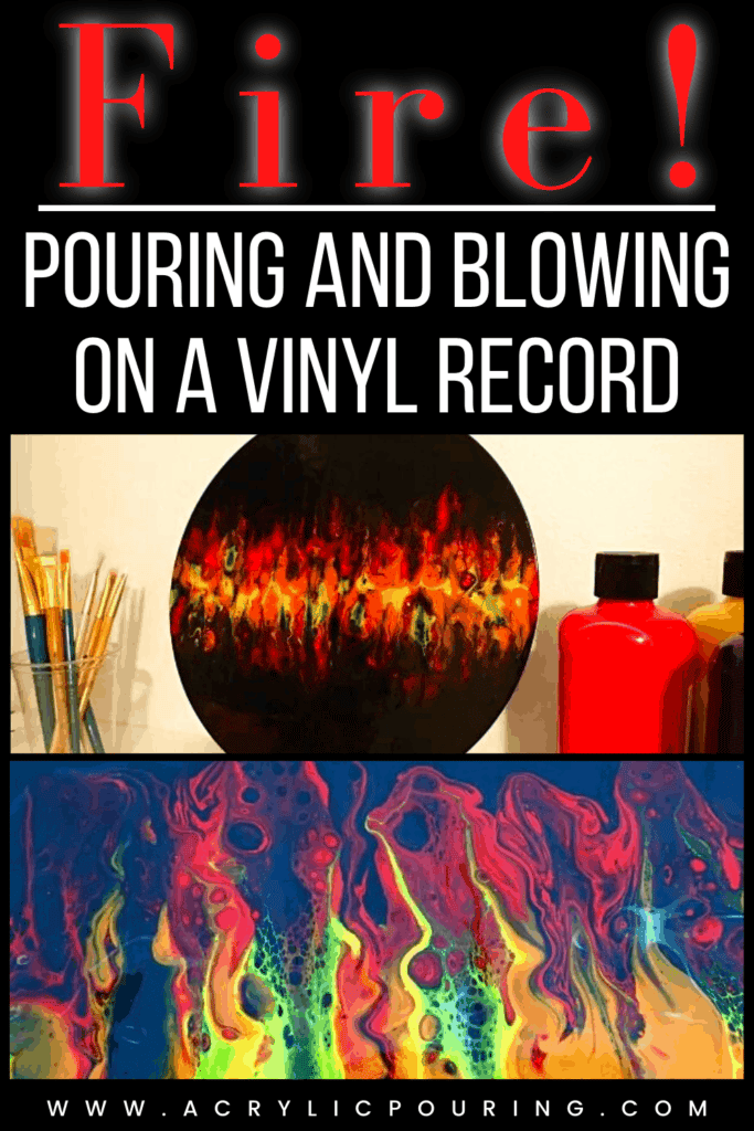 Check out how you can make fire in your artwork with acrylic pouring and blowing on a vinyl record. #acrylicpouring #blowing #acrylicfire #canvas #vinylrecord #acrylics #painting #fluidart #fluidpainting #creativity #art #acrylicpaintingtips