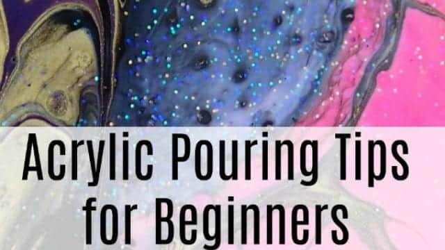 acrylic pouring tips and tutorials for beginners how to get started with acrylic pouring 1 1