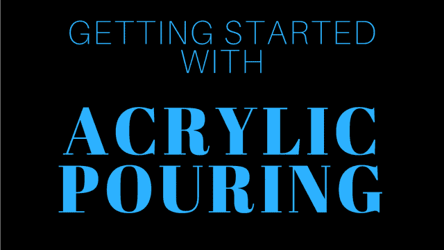 Getting started with Acrylic Pouring EBook download. Beginners tips for acrylic pouring, swiping and more.
