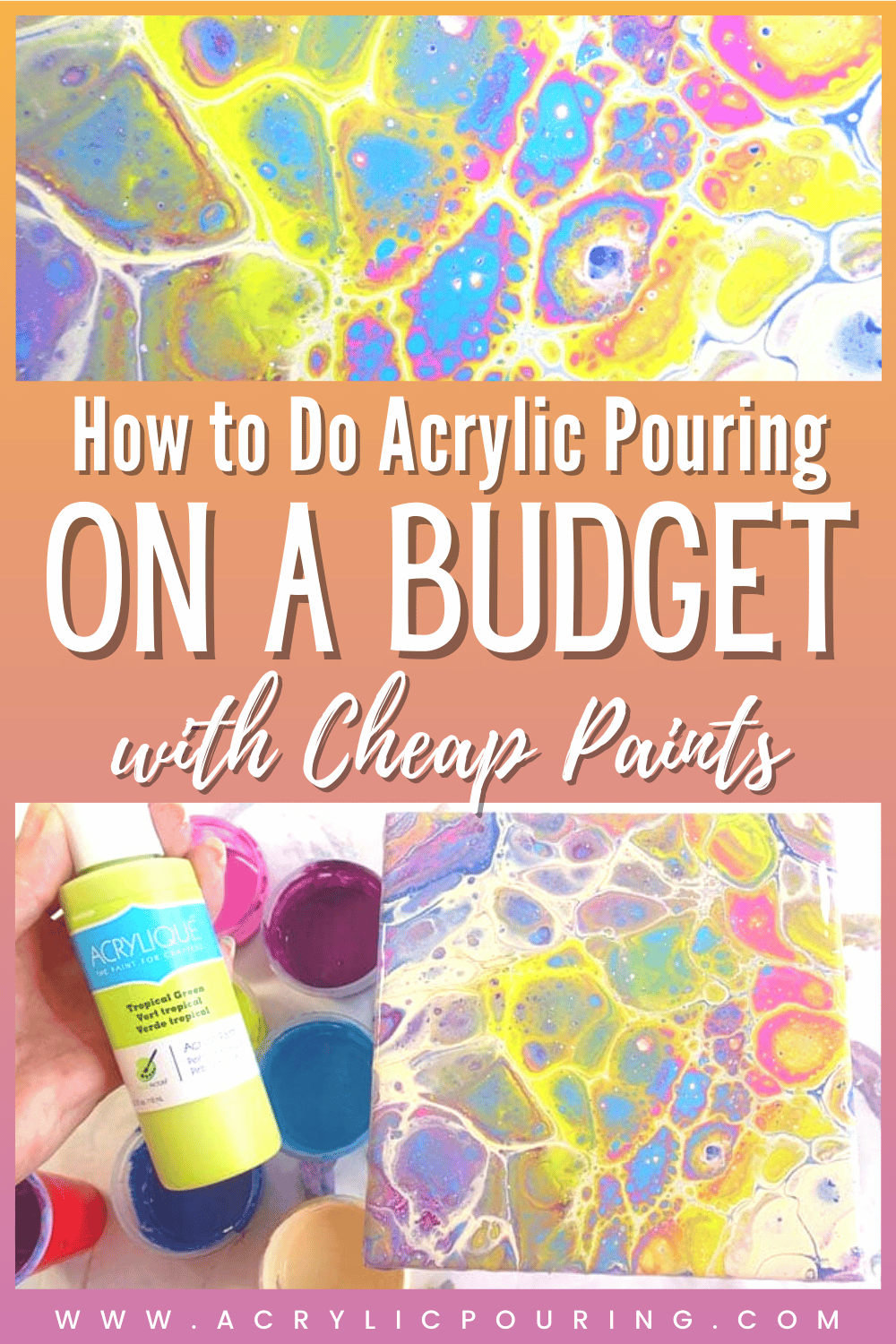 How to Do Acrylic Pouring On a Budget With Cheap Paints (Video)