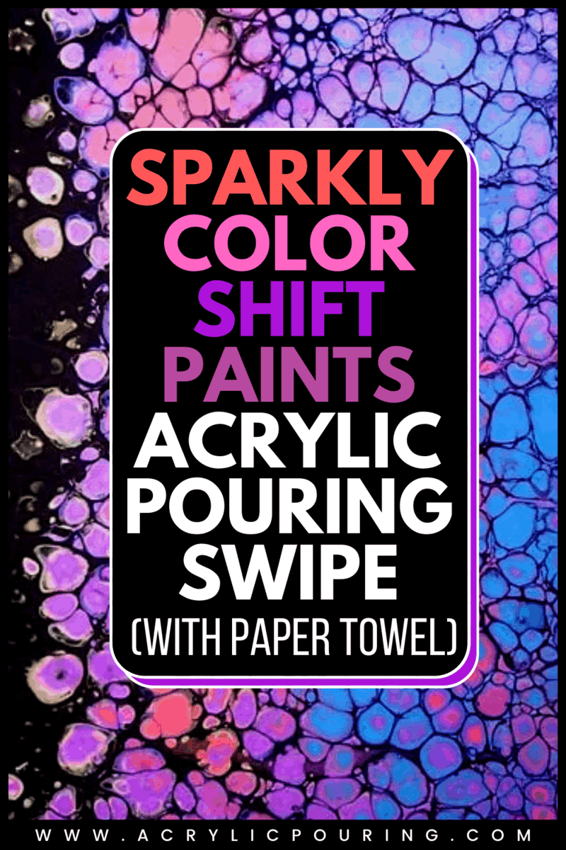 Sparkly Color Shift Paints Acrylic Pouring Swipe With Paper Towel Acrylic Pouring