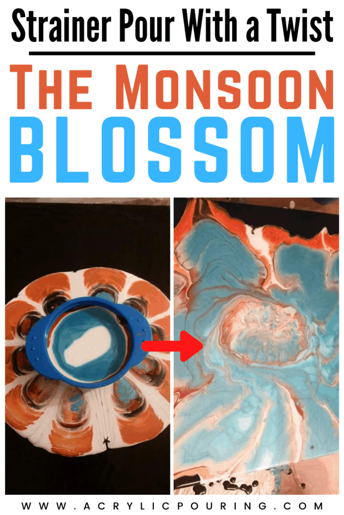 Strainer Pour With a Twist the Monsoon Blossom Acrylic Pouring