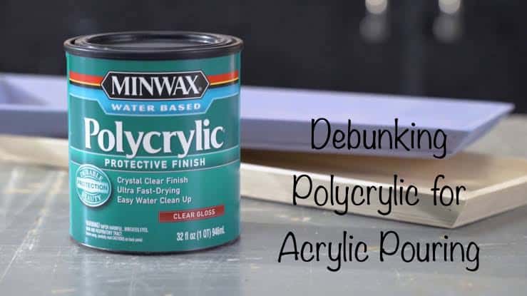 Settling the Polycrylic for Acrylic Pouring Debate 