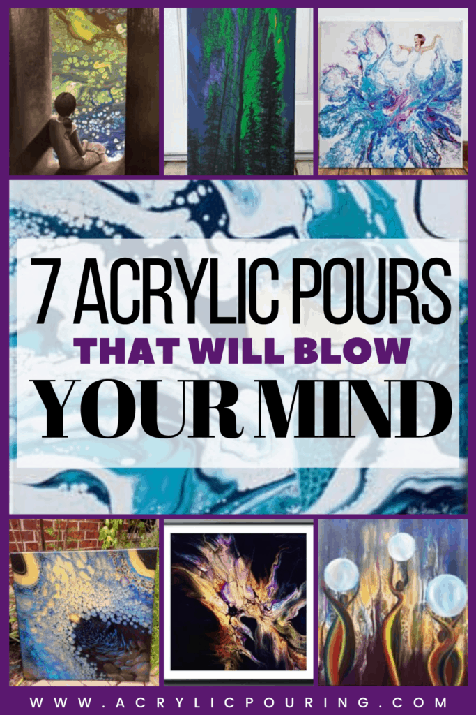 7 Acrylic Pours that Will Blow Your Mind Acrylic Pouring 1