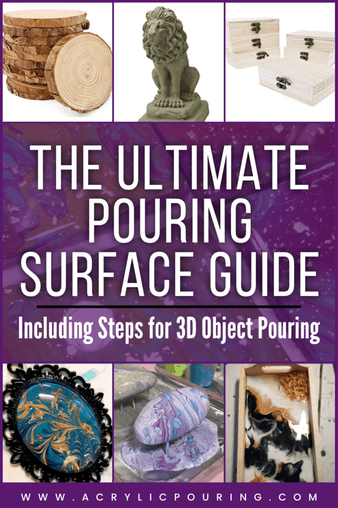 The ultimate pouring surface guide including how to pour on 3d objects. What's the best acrylic pouring surface. What you shouldn't pour on. Fluid art surfaces to try out and common issues you see with different surfaces. Pouring on wood, canvas, round surfaces, trays, plates, cups, canvas panels #acrylicpouring #pouringguide #3dpour #surfaceguide