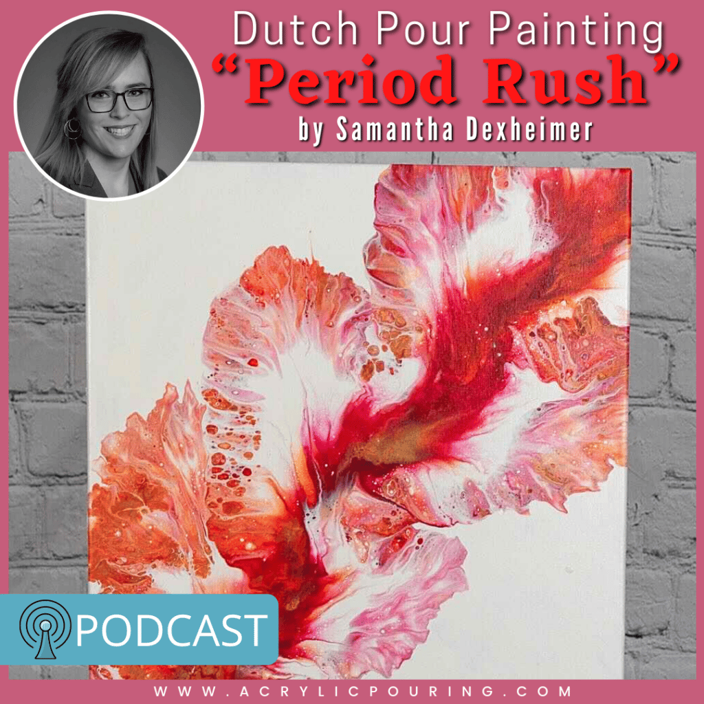 IG Dutch Pour painting Period Rush by Samantha Dexheimer Acrylic Pouring