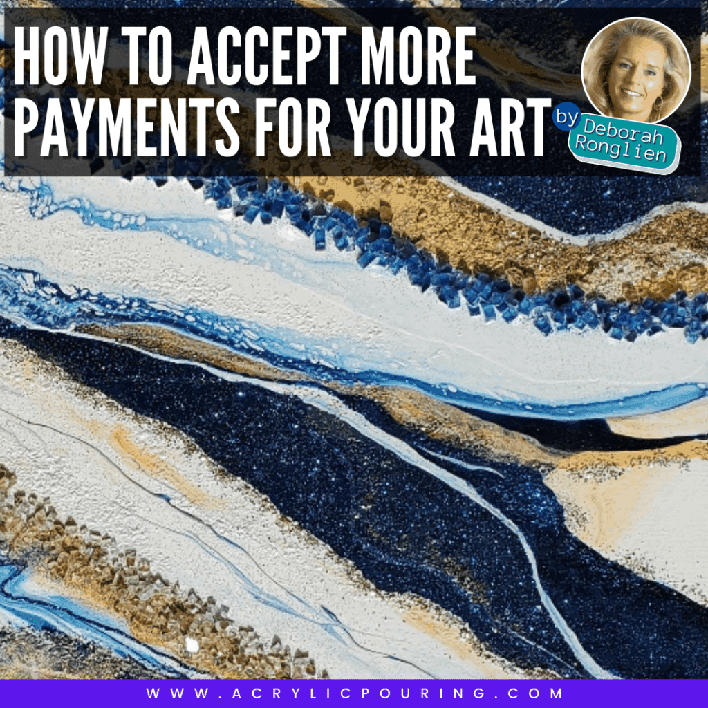 IG How to Accept More Payments for your Art Acrylic Pouring 1